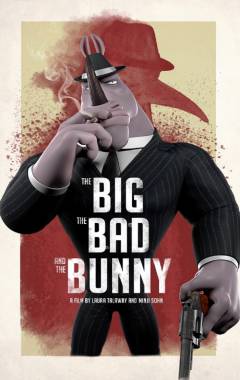 The Big the Bad and the Bunny