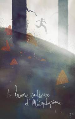 Haze, pebbles and metaphysical (Brume, cailloux et métaphysique)