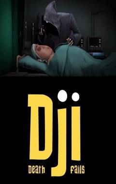 Dji. Death fails